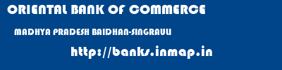ORIENTAL BANK OF COMMERCE  MADHYA PRADESH BAIDHAN-SINGRAULI    banks information 